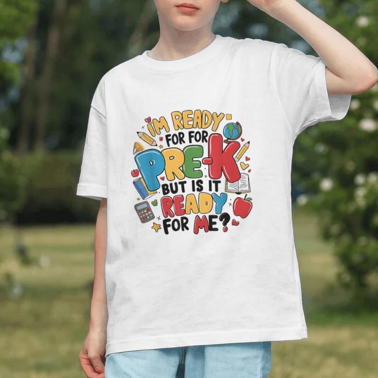 Is Pre-K Ready for Me? Confident Back to School Youth T-shirt