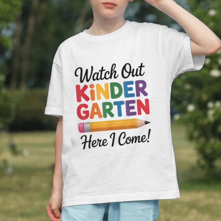 Watch Out Kindergarten Here I Come Back to School Youth T-Shirt