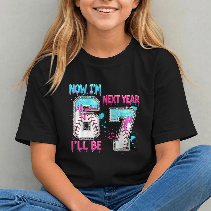 Now Im 6 Next Year I'Ll Be 7 Baseball Ice Cream Drip 67 Meme Graphic Youth Now Im 6 Next Year I'Ll Be 7 Baseball Ice Cream Drip 67 Meme Graphic Youth