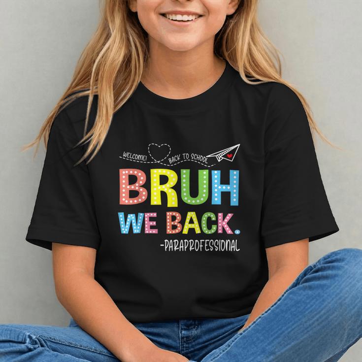 Bruh We Back Paraprofessionals Welcome Back To School Para Graphic Youth