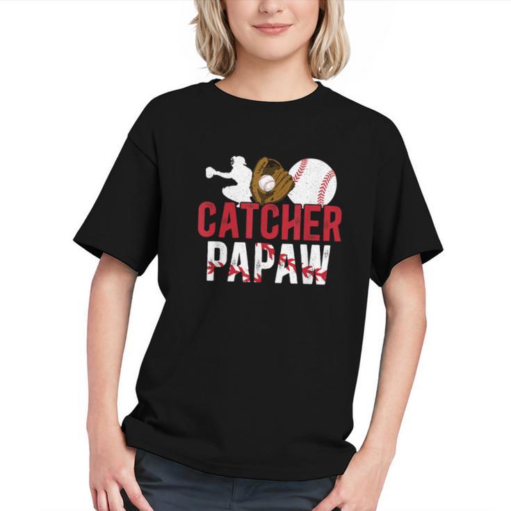 Baseball Catcher Papaw Proud Papaw Of A Baseball Catcher Graphic Youth