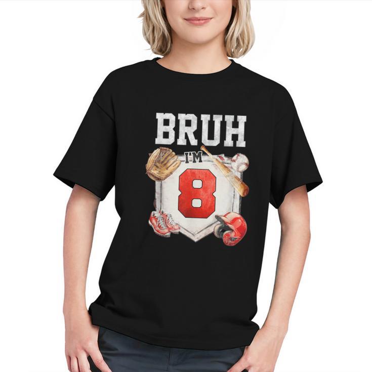 Bruh I'm 8 Baseball 8th Birthday Sports 8 Year Old Boy Graphic Youth