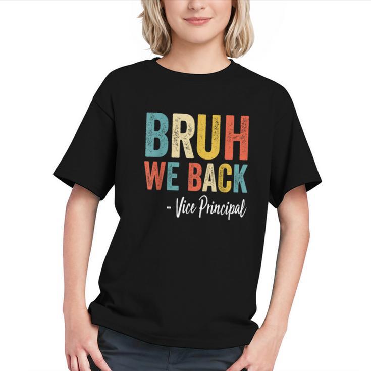 Bruh We Back Vice Principal Retro Back to School Youth T-Shirt
