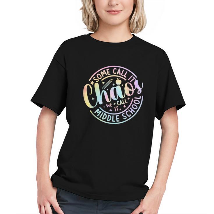Some Call It Chaos We Call It Middle School Back To School Graphic Youth Some Call It Chaos We Call It Middle School Back To School Graphic Youth