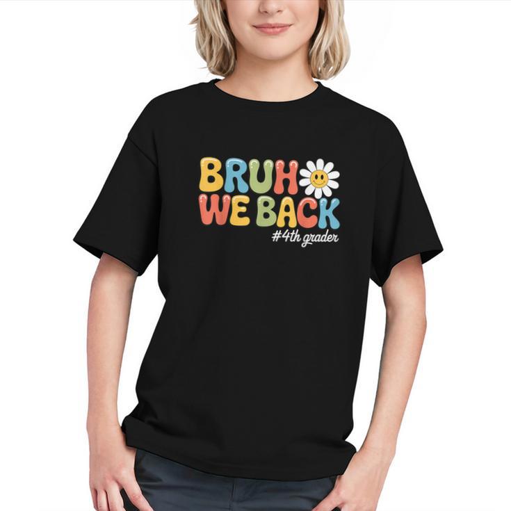 Crushing 4th Grade! Funny Bruh We Back to School Youth T-shirt