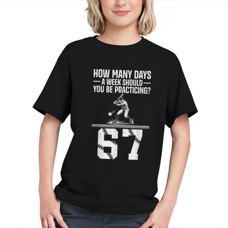 How Many Days A Week 6 7 67 Meme Baseball Humor Graphic Youth