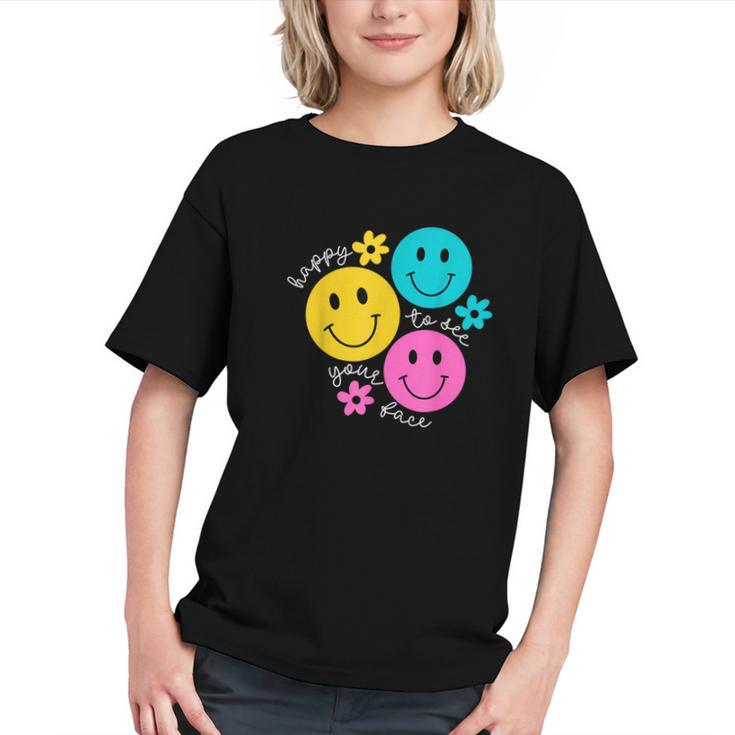 Happy To See Your Face Back To School First Day Of School Graphic Youth