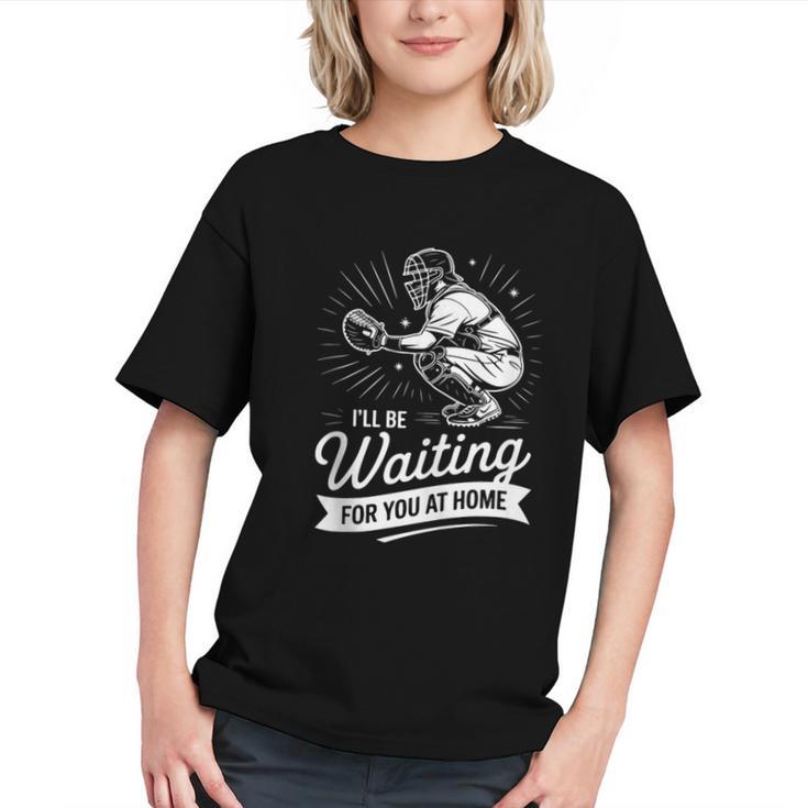 I'Ll Be Waiting For You At Home Baseball Graphic Youth