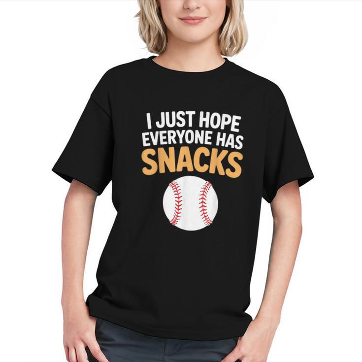 I Just Hope Everyone Has Snacks Baseball Game Day Fan Graphic Youth