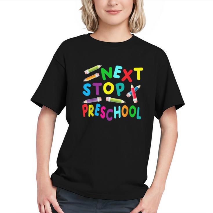 Next Stop Preschool! Fun Back to School Youth T-shirt Next Stop Preschool! Fun Back to School Youth T-shirt