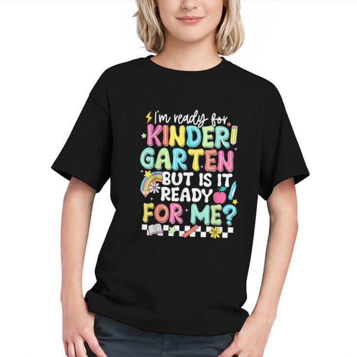 Ready for Kindergarten? Is It Ready for Me! Youth T-Shirt