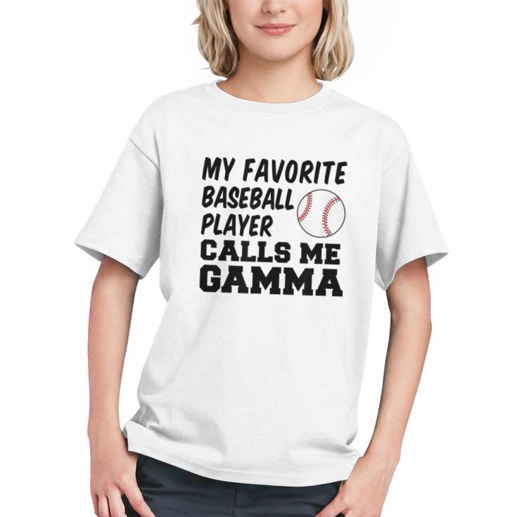 My Favorite Baseball Player Calls Me Gamma Graphic Youth
