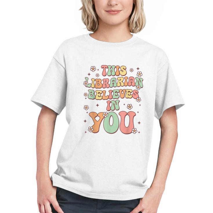 Groovy Librarian Believes in You Back to School Youth T-shirt