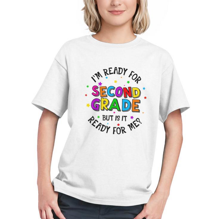 Is 2nd Grade Ready For Me? Back to School Youth T-Shirt
