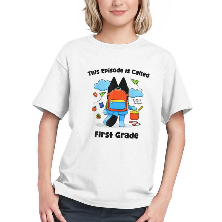 This Episode Called First Grade Back to School Youth T-shirt