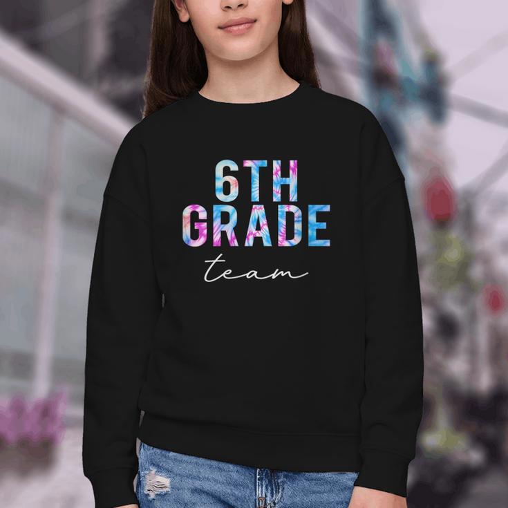 6th Grade Team Tie Dye Back To School First Day Of School Youth Crewneck Sweatshirt 6th Grade Team Tie Dye Back To School First Day Of School Youth Crewneck Sweatshirt