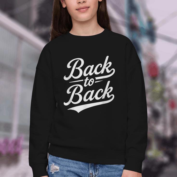 Back To Back For Boys Girls Men Women Baseball Youth Crewneck Sweatshirt