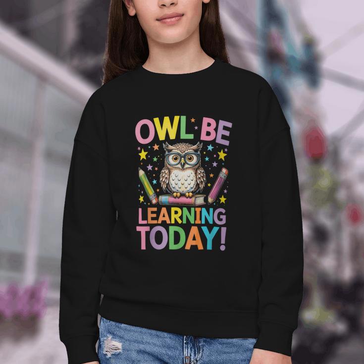 Back To School First Day Of School Owl Be Learning Today Youth Crewneck Sweatshirt