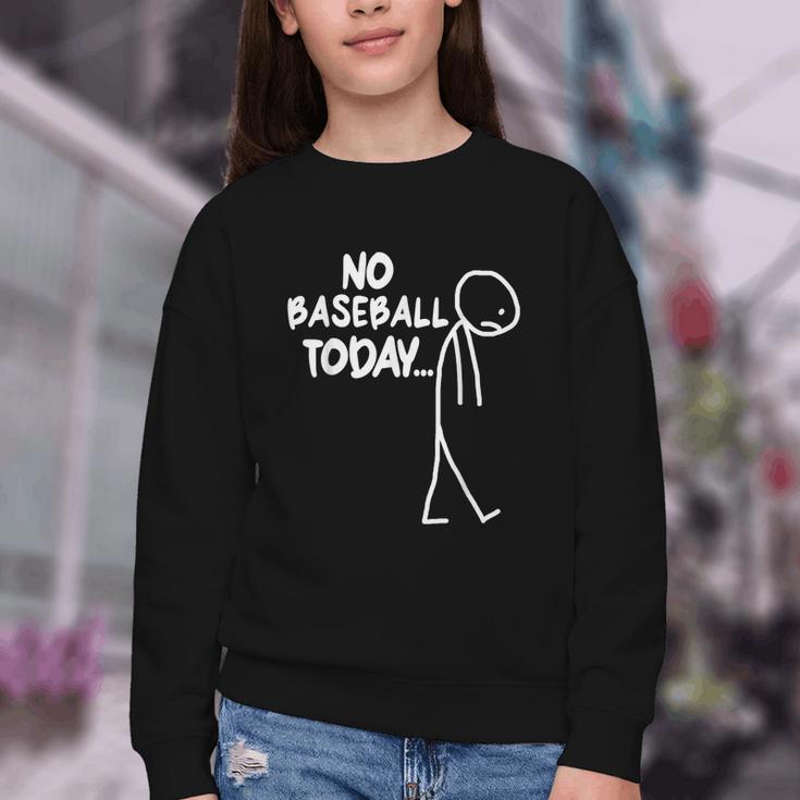 Baseball Lover Sad Stick No Baseball Today Youth Crewneck Sweatshirt