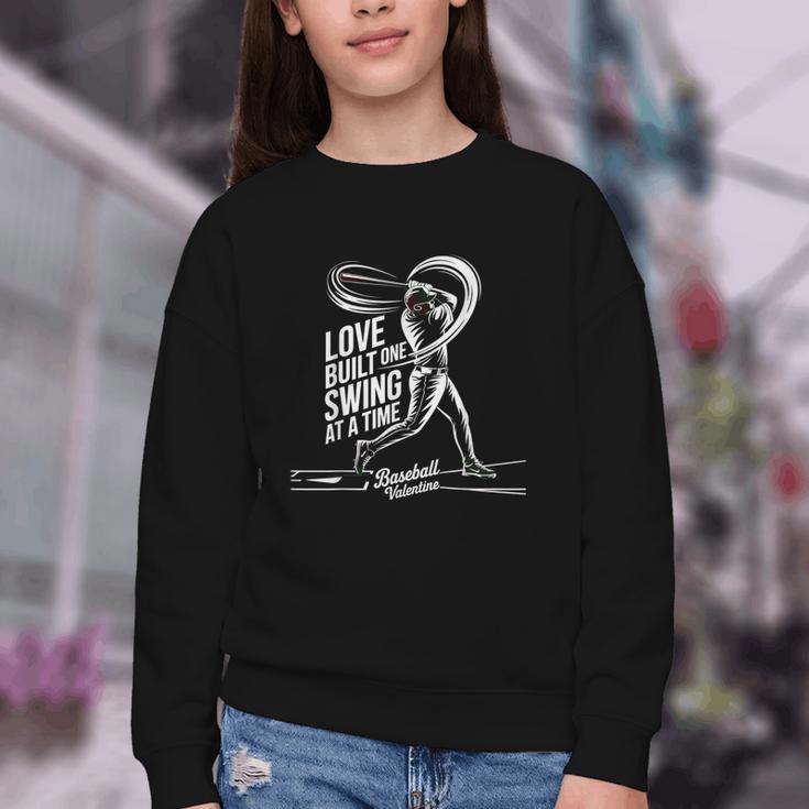 Baseball Valentine Love Built One Swing At A Time Tee Youth Crewneck Sweatshirt