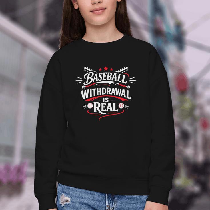 Baseball Withdrawal Is Real Youth Crewneck Sweatshirt Baseball Withdrawal Is Real Youth Crewneck Sweatshirt