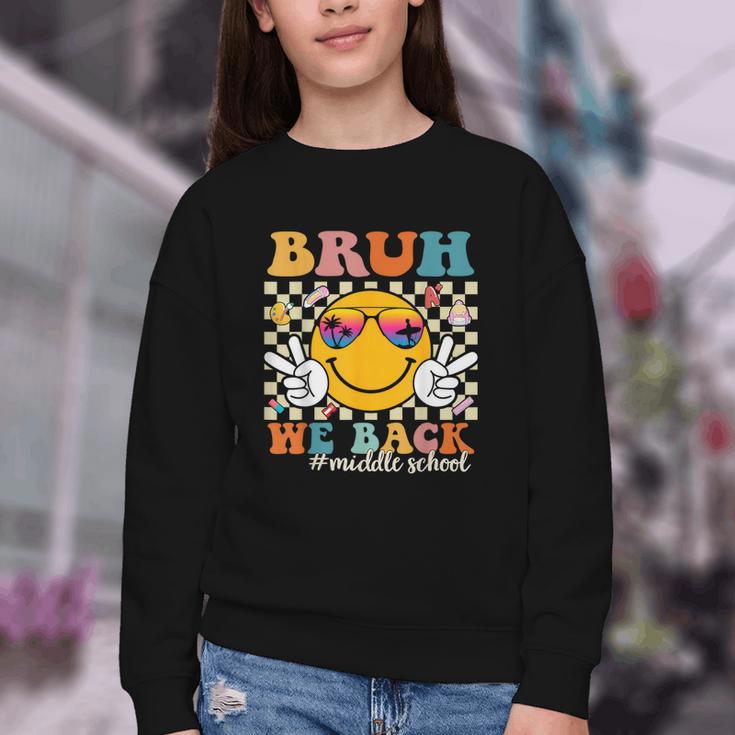 Bruh We Back Middle School Retro Back To School Boys Girls Youth Crewneck Sweatshirt Bruh We Back Middle School Retro Back To School Boys Girls Youth Crewneck Sweatshirt