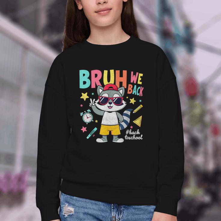 Bruh We Back Raccoon Back To School Youth Crewneck Sweatshirt Bruh We Back Raccoon Back To School Youth Crewneck Sweatshirt