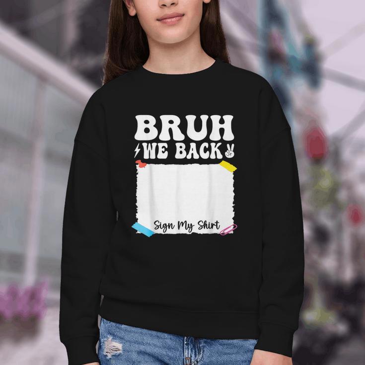 Bruh We Back To School First Day Boys Teens Student Sign My Youth Crewneck Sweatshirt Bruh We Back To School First Day Boys Teens Student Sign My Youth Crewneck Sweatshirt