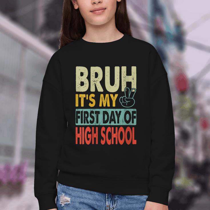 Bruh Its My First Day Of High School Back To School Boy Kid Youth Crewneck Sweatshirt Bruh Its My First Day Of High School Back To School Boy Kid Youth Crewneck Sweatshirt