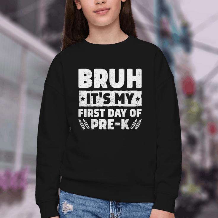 Bruh It's My First Day Of Pre K PreK Back To School Boys Youth Crewneck Sweatshirt Bruh It's My First Day Of Pre K PreK Back To School Boys Youth Crewneck Sweatshirt