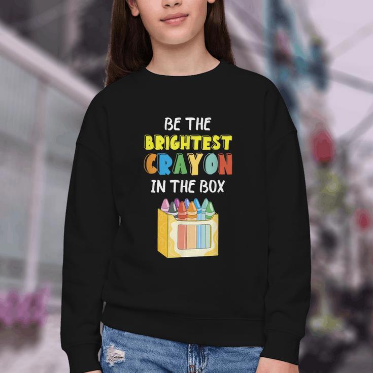 Crayon Be The Brightest Students Crayons Back To School Youth Crewneck Sweatshirt Crayon Be The Brightest Students Crayons Back To School Youth Crewneck Sweatshirt