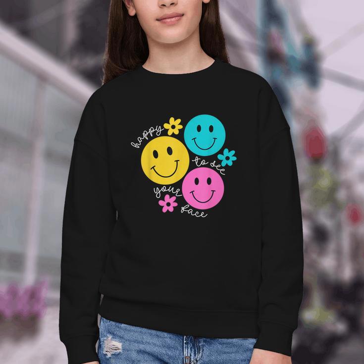 Happy To See Your Face Back To School First Day Of School Youth Crewneck Sweatshirt Happy To See Your Face Back To School First Day Of School Youth Crewneck Sweatshirt