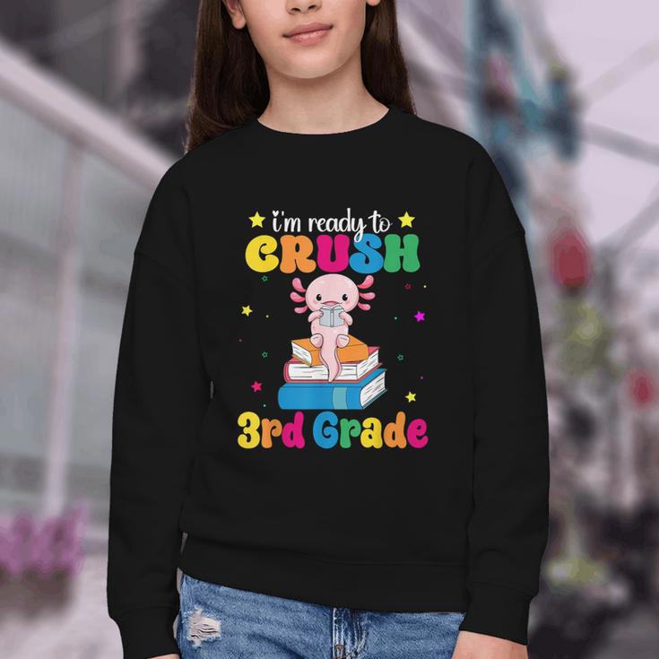 I'm Ready To Crush Third 3rd Grade Axolotl Back To School Youth Crewneck Sweatshirt I'm Ready To Crush Third 3rd Grade Axolotl Back To School Youth Crewneck Sweatshirt