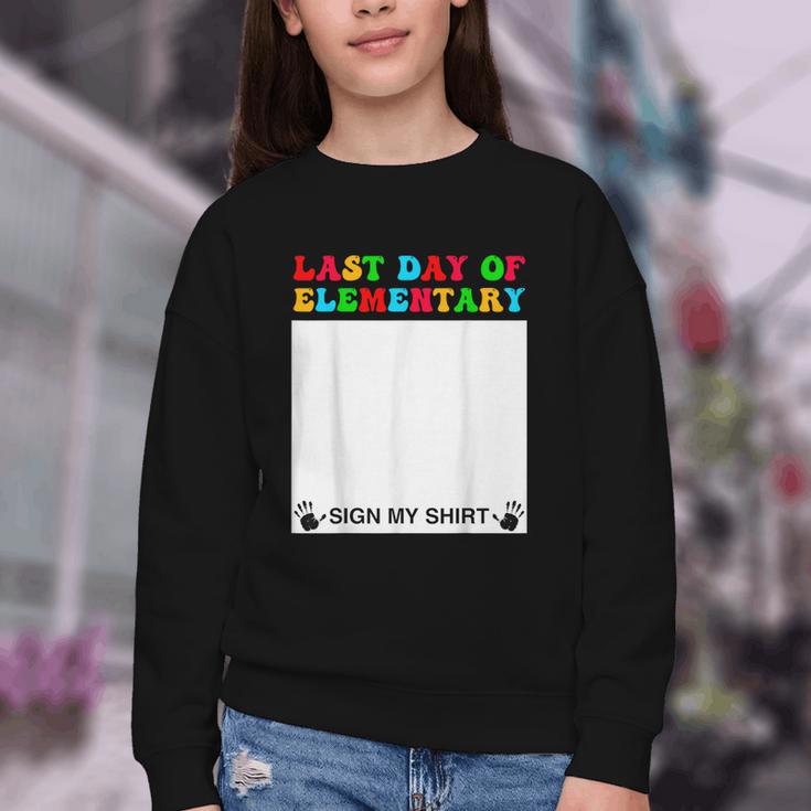 Last Day Of Elementary Sign My Shirt Back To School Youth Crewneck Sweatshirt Last Day Of Elementary Sign My Shirt Back To School Youth Crewneck Sweatshirt
