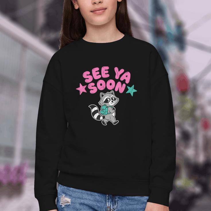 See Ya Soon Summer Cute Raccoon Back To School Kids Student Youth Crewneck Sweatshirt See Ya Soon Summer Cute Raccoon Back To School Kids Student Youth Crewneck Sweatshirt