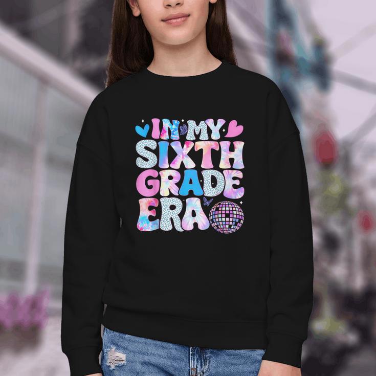 In My Sixth Grade Era Cool 6th Grade Tie Dye Back To School Youth Crewneck Sweatshirt In My Sixth Grade Era Cool 6th Grade Tie Dye Back To School Youth Crewneck Sweatshirt