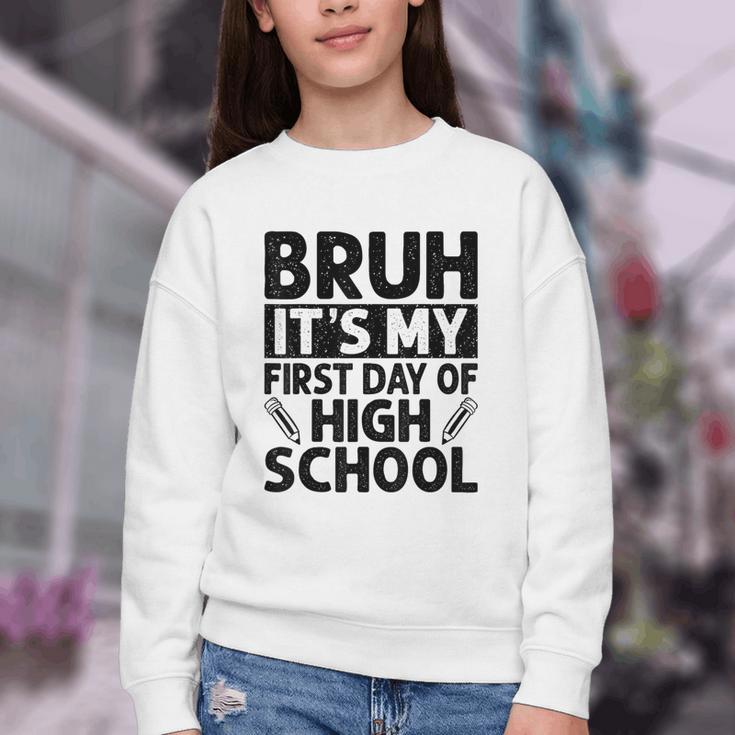 Bruh It's My First Day Of High School Back To School Youth Crewneck Sweatshirt Bruh It's My First Day Of High School Back To School Youth Crewneck Sweatshirt