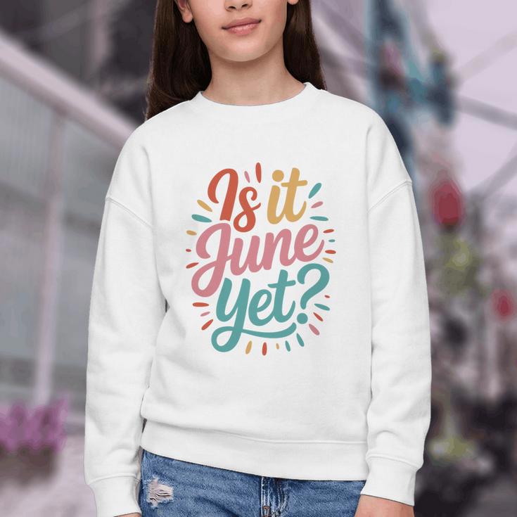 Is It June Yet Back To School Student Groovy Kids Premium Tri-Blend Youth Crewneck Sweatshirt Is It June Yet Back To School Student Groovy Kids Premium Tri-Blend Youth Crewneck Sweatshirt