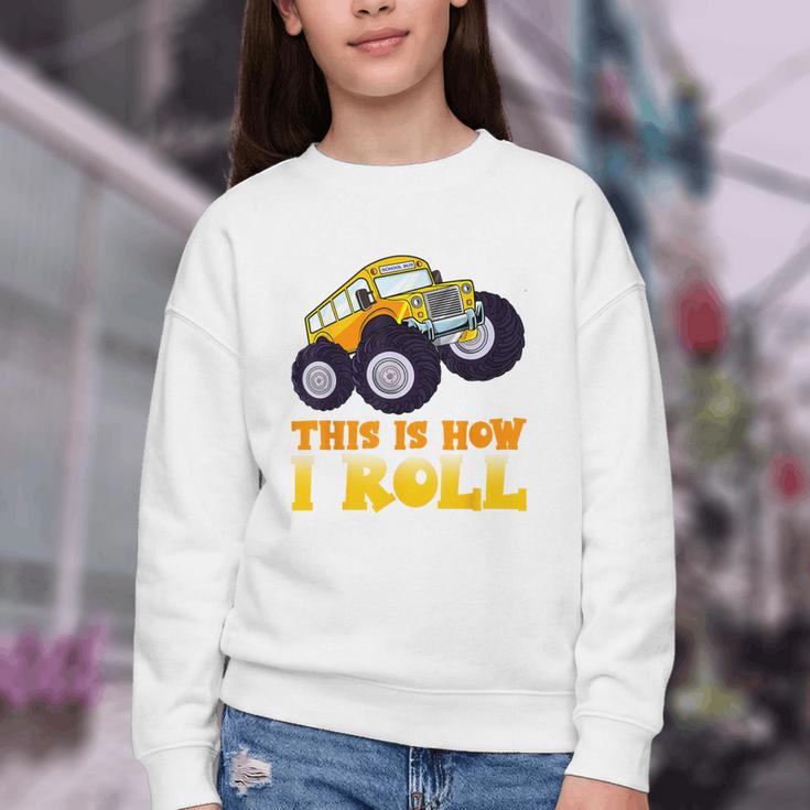 Monster Truck School Bus This Is How I Roll Back To School Youth Crewneck Sweatshirt Monster Truck School Bus This Is How I Roll Back To School Youth Crewneck Sweatshirt