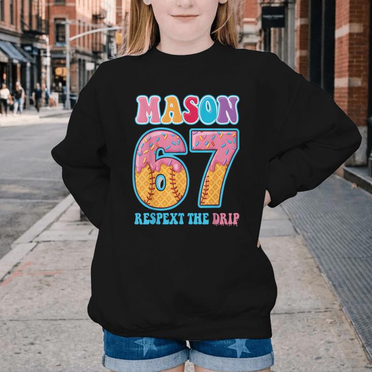 6 7 Mason Baseball Drip Number 67 Player Or 67th Birthday Youth Crewneck Sweatshirt 6 7 Mason Baseball Drip Number 67 Player Or 67th Birthday Youth Crewneck Sweatshirt