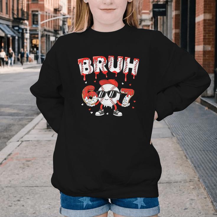 67 Bruh Valentines Baseball Boys Kids Six Seven 6 7 Youth Crewneck Sweatshirt 67 Bruh Valentines Baseball Boys Kids Six Seven 6 7 Youth Crewneck Sweatshirt