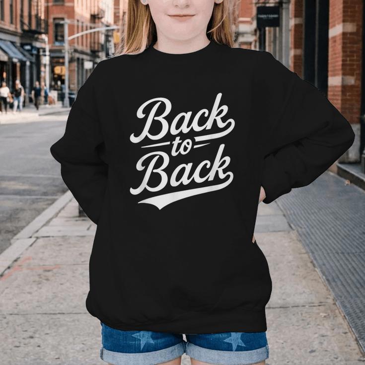 Back To Back For Boys Girls Men Women Baseball Youth Crewneck Sweatshirt