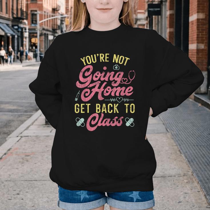 Back To School You'Re Not Going Home School Nurse Youth Crewneck Sweatshirt Back To School You'Re Not Going Home School Nurse Youth Crewneck Sweatshirt