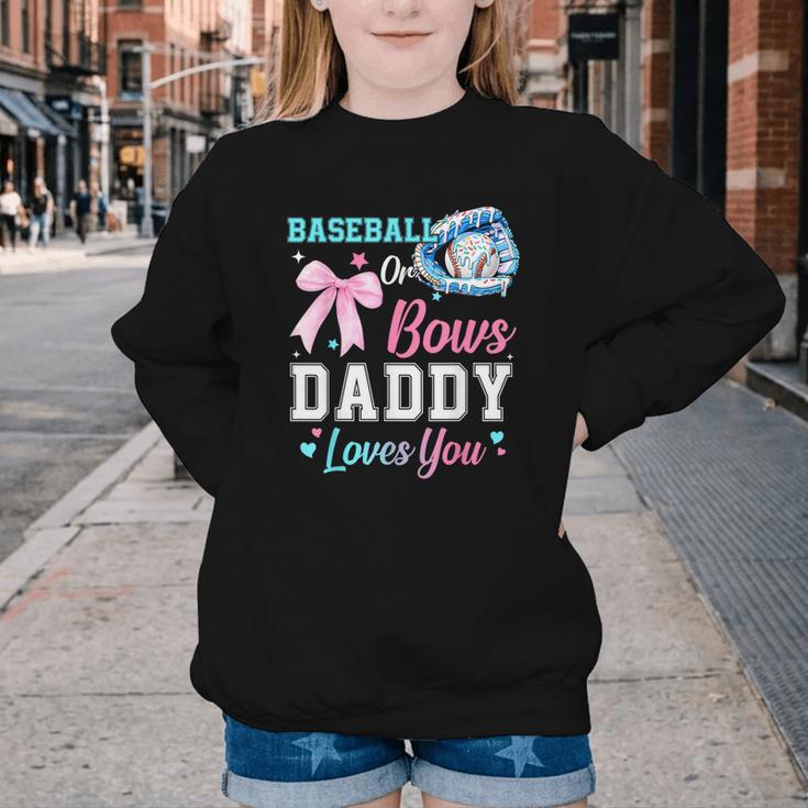 Baseball Or Bows Your Daddy Loves You Gender Reveal Matching Youth Crewneck Sweatshirt