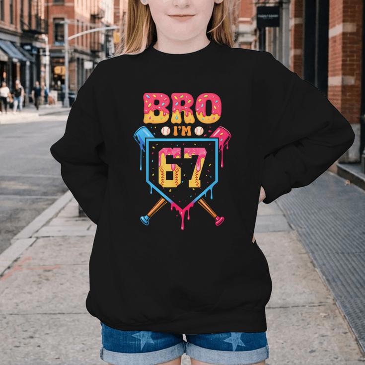 Bro I’m 67 Baseball Drip Number 67 Player 67th Birthday Youth Crewneck Sweatshirt Bro I’m 67 Baseball Drip Number 67 Player 67th Birthday Youth Crewneck Sweatshirt