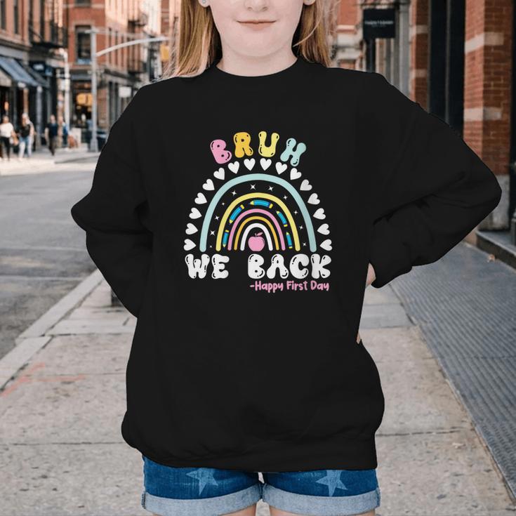 Bruh We Back Happy First Day Of School Back To School Kids Youth Crewneck Sweatshirt Bruh We Back Happy First Day Of School Back To School Kids Youth Crewneck Sweatshirt