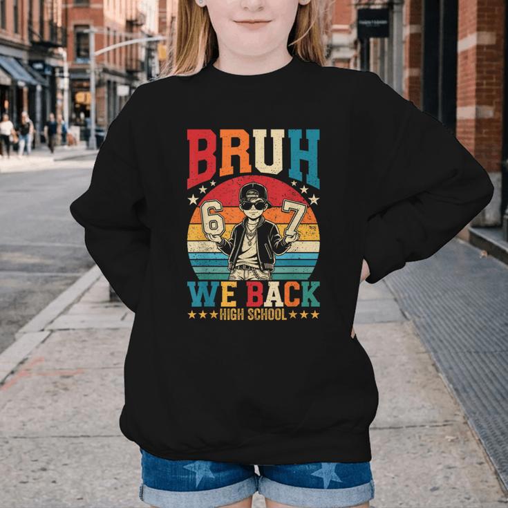 Bruh We Back High School Boy Back To School 6 7 Meme Youth Crewneck Sweatshirt Bruh We Back High School Boy Back To School 6 7 Meme Youth Crewneck Sweatshirt