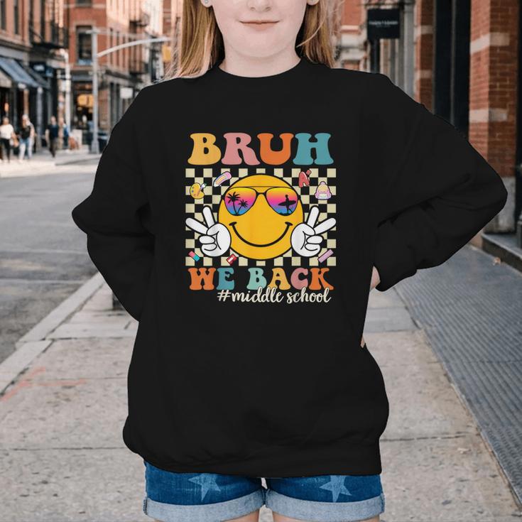 Bruh We Back Middle School Retro Back To School Boys Girls Youth Crewneck Sweatshirt Bruh We Back Middle School Retro Back To School Boys Girls Youth Crewneck Sweatshirt
