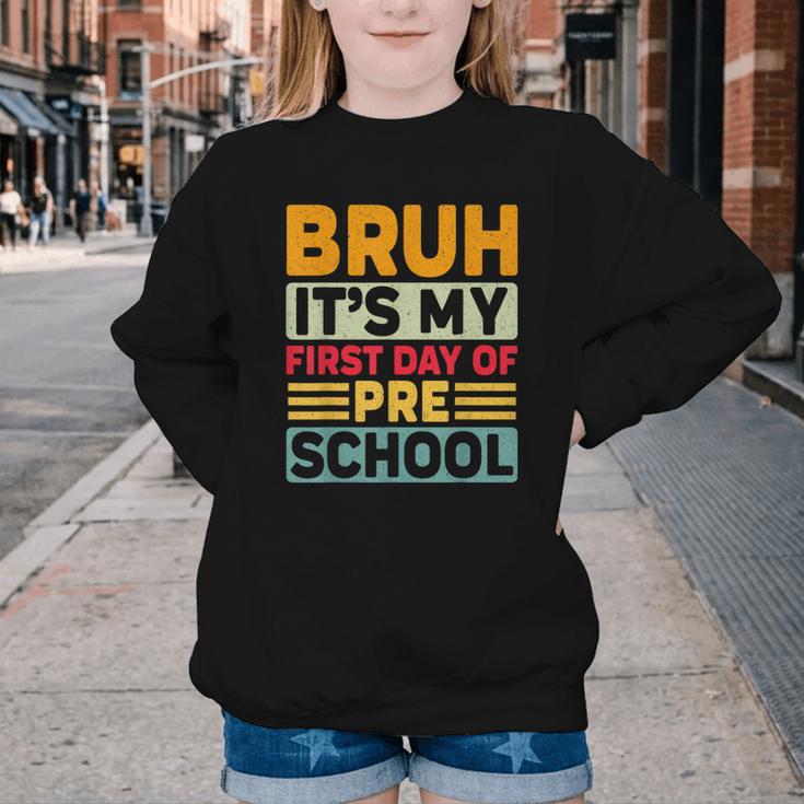 Bruh My First Day Preschool Back To School Preschool Youth Crewneck Sweatshirt Bruh My First Day Preschool Back To School Preschool Youth Crewneck Sweatshirt