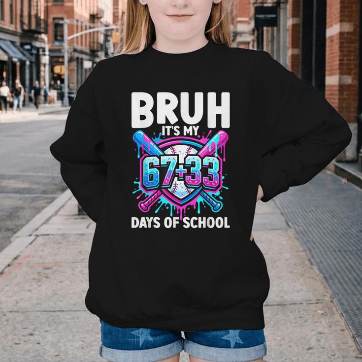 Bruh It's My 67 33 Days Of School Baseball 100 Days Smarter Youth Crewneck Sweatshirt Bruh It's My 67 33 Days Of School Baseball 100 Days Smarter Youth Crewneck Sweatshirt